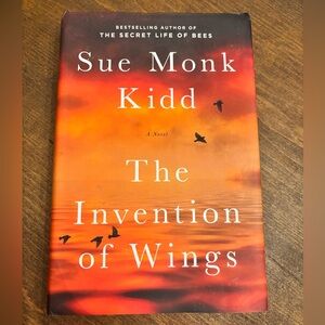 The Invention of Wings a novel by Sue Monk Kidd